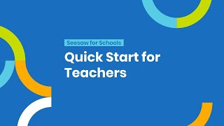 Quick Start for Seesaw for Schools Teachers  Introduction to Seesaw [upl. by Jeunesse]