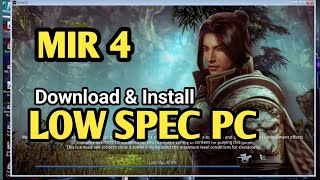 How Dlownload MIR 4 in Low spec Pc [upl. by Anaib]