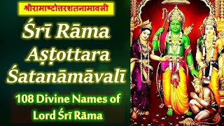 Rama Ashtottara Shatanamavali with Lyrics  108 Powerful Names of Lord Sri Rama RAMA NAVAMI SPECIAL [upl. by Rheta]