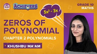 Zeros of a Polynomial Class 10 Polynomials Chapter 2  CBSE Maths Concepts amp Questions for Boards [upl. by Doowron]