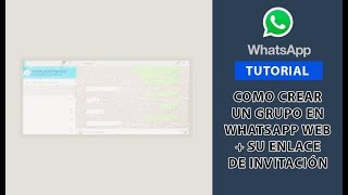 Como Crear un Grupo en WhatsApp Web  Su enlace de invitación  Para año 2025 y más [upl. by Willyt]