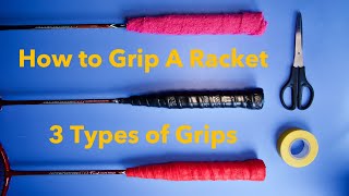 How To Grip Badminton Racket  Prep  3 Ways [upl. by Boycie930]