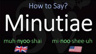 How to Pronounce Minutiae British Vs American English Pronunciation [upl. by Platas223]