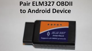 ELM327 OBDII Interface Android Pairing [upl. by Coumas]