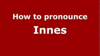 How to Pronounce Innes  PronounceNamescom [upl. by Kcirdehs328]