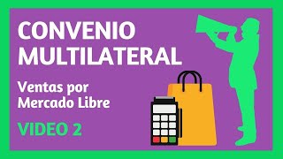 CONVENIO MULTILATERAL Régimen General 😈 MERCADO LIBRE  VIDEO 2 [upl. by Atterehs]