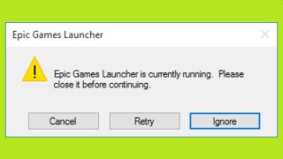 How To Fix Epic Games Launcher Is Currently Running Please Close It Before Continuing [upl. by Robinia]