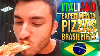 Gringo ITALIANO Experimenta PIZZA Brasileira [upl. by Yance]