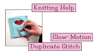 Knitting Help  Slow Motion Duplicate Stitch [upl. by Bethina583]