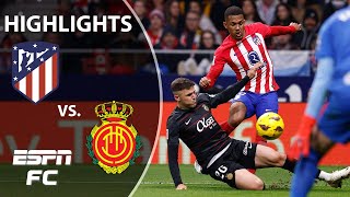 Mallorca vs Atletico Madrid  LALIGA Highlights  ESPN FC [upl. by Eirelav289]