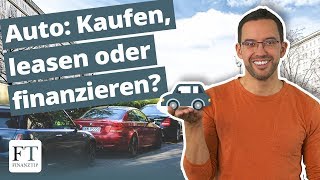 Auto durchgerechnet Was lohnt sich mehr – kaufen finanzieren oder leasen [upl. by Plunkett173]