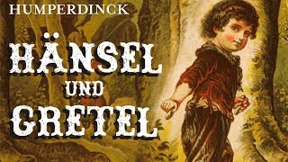 Humperdinck Hänsel und Gretel [upl. by Shir]