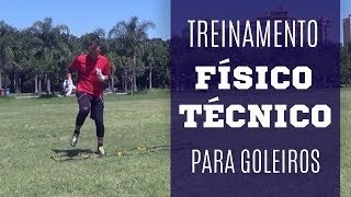 TREINAMENTO FÍSICO TÉCNICO PARA GOLEIROS [upl. by Nodnarg]