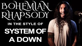 Bohemian Rhapsody in the Style of System Of A Down [upl. by Etteniuq]