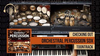 Checking Out Orchestral Percussion SDX by Toontrack [upl. by Airet]