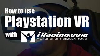 Detailed guide on how to use PSVR for iRacing using iVRy Driver for SteamVR [upl. by Innig]