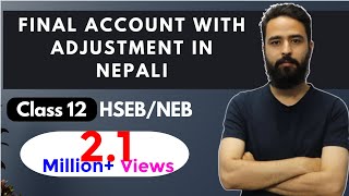 Final Account with Adjustment in Nepali  Grade 12  Accountancy HSEB NEB [upl. by Initirb971]