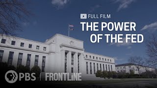 The Power of the Fed full documentary  FRONTLINE [upl. by Khan669]