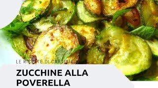 Zucchine alla Poverella Morbide Ricetta Pugliese [upl. by Kippie]