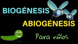 BIOGÉNESIS Y ABIOGÉNESIS para niños [upl. by Stovall819]