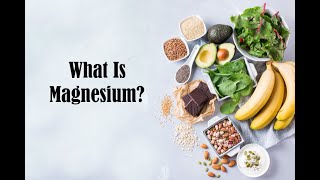 What Is Magnesium [upl. by Hiller35]