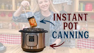 Pressure Canning in an Instant Pot [upl. by Eeslek]