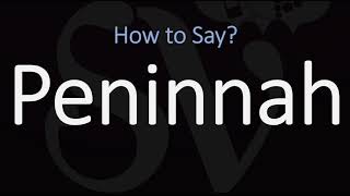 How to Pronounce Peninnah CORRECTLY [upl. by Ienttirb38]