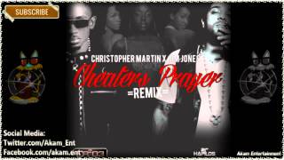 Christopher Martin Ft Jim Jones  Cheaters Prayer Official Remix Jan 2013 [upl. by Rodavlas453]