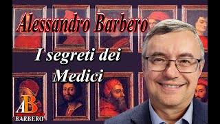 Alessandro Barbero  I segreti dei Medici p1 Doc [upl. by Bedell]