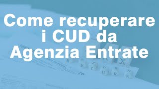 Come Recuperare il CUD da Agenzia delle Entrate [upl. by Eladnek]