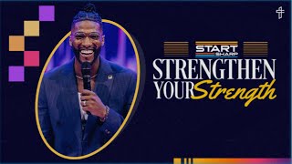 Strengthen Your Strength  Start Sharp Part 2  Michael Todd [upl. by Dolly]