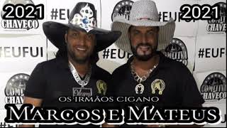 Marcos e Mateus 2021  os irmãos Cigano  3 músicas [upl. by Christyna49]