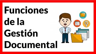 FUNCIONES de la ADMINISTRACION DOCUMENTAL [upl. by Donough]