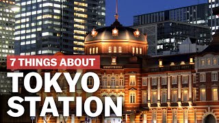 7 Things to know about Tokyo Station  japanguidecom [upl. by Brasca]