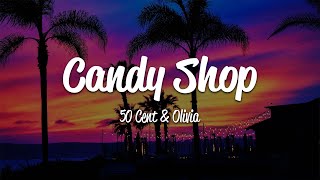 50 Cent  Candy Shop Lyrics ft Olivia [upl. by Haerdna]