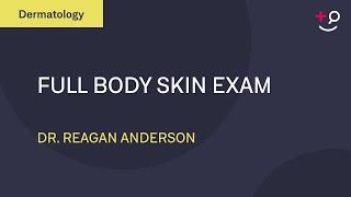 Full Body Skin Exam Dermatology [upl. by Llednohs]