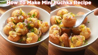 How To Make Perfect Mini Fuchka Recipe [upl. by Vaclava]