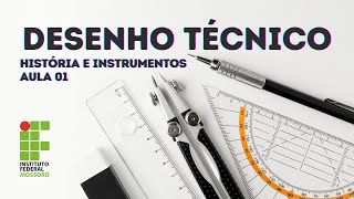 DESENHO TÉCNICO BÁSICO  AULA 01  HISTÓRIA E INSTRUMENTOS [upl. by Ainos]