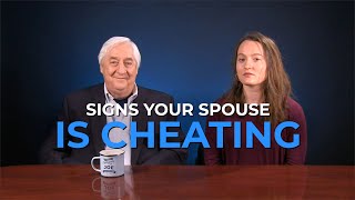 Infidelity  Signs Your Spouse Is Cheating [upl. by Belford]