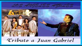 Los Angeles Azules  Tributo a Juan Gabriel mix [upl. by Rivy]