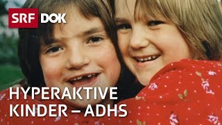 ADHS – Hyperaktive Kinder  Doku  SRF Dok [upl. by Hilaria703]