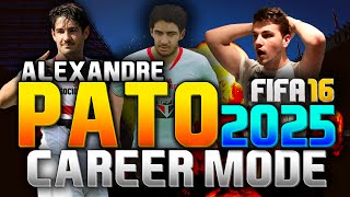 FIFA 16  ALEXANDRE PATO IN 2025 CAREER MODE [upl. by Inglis]