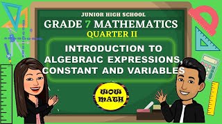 INTRODUCTION TO ALGEBRAIC EXPRESSIONS CONSTANT AND VARIABLES  GRADE 7 MATHEMATICS Q2 [upl. by Oguh]