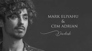 Mark Eliyahu amp Cem Adrian  Derinlerde [upl. by Goodard]