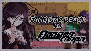 Fandoms react to Danganronpa [upl. by Zetta]