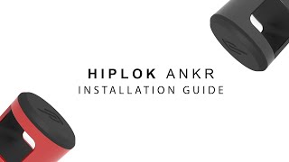 Hiplok  ANKR Installation Guide [upl. by Deirdre247]