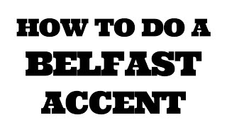 Belfast Accent  Tone and Inflection [upl. by Lenoel878]