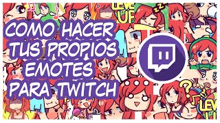 ✰ COMO HACER EMOTES PARA TWITCH ✰ Tutorial Básico [upl. by Meara]