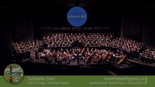 Jubilate Deo – Dan Forrest – COMPLETE – Rivertree Singers amp Friends [upl. by Romito]