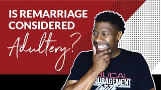 If I Get Remarried Am I Committing Adultery [upl. by Astto]